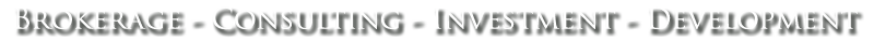 Brokerage - Consulting - Investment - Development